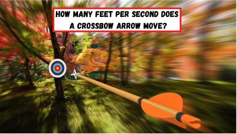 How Many Feet Per Second Does A Crossbow Arrow Move?