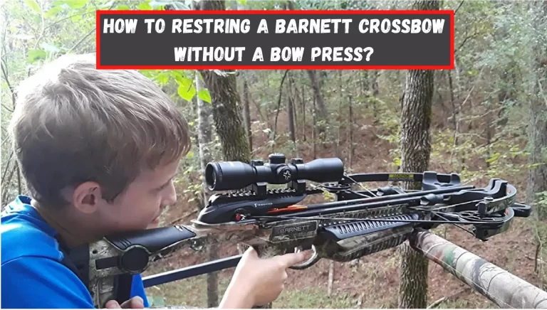 How to Restring a Barnett Crossbow Without a Bow Press?