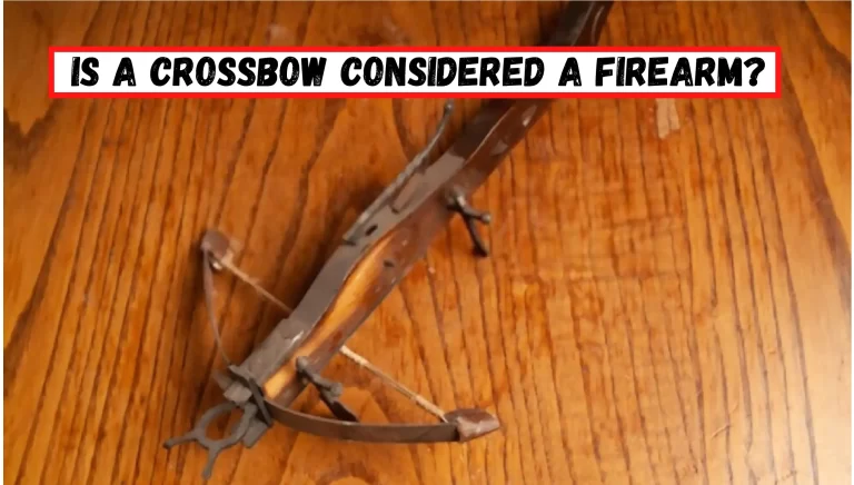 Is a Crossbow Considered a Firearm? – [Complete Guide]