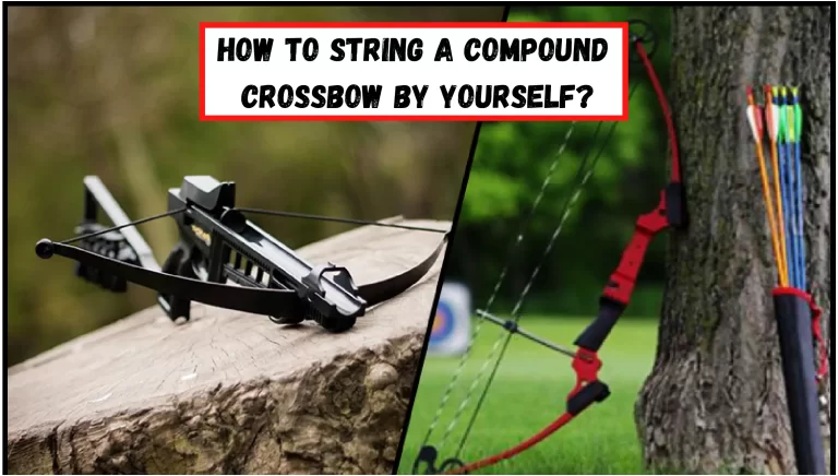 How to String a Compound Crossbow by Yourself?