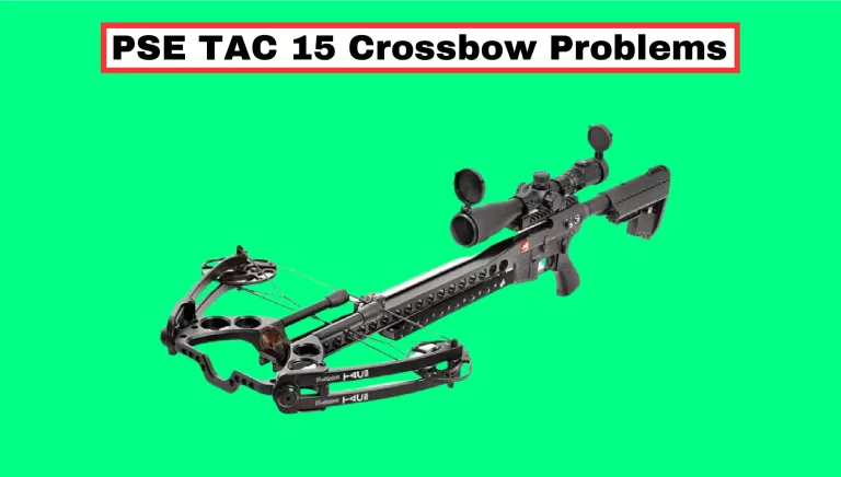 PSE TAC 15 Crossbow Problems