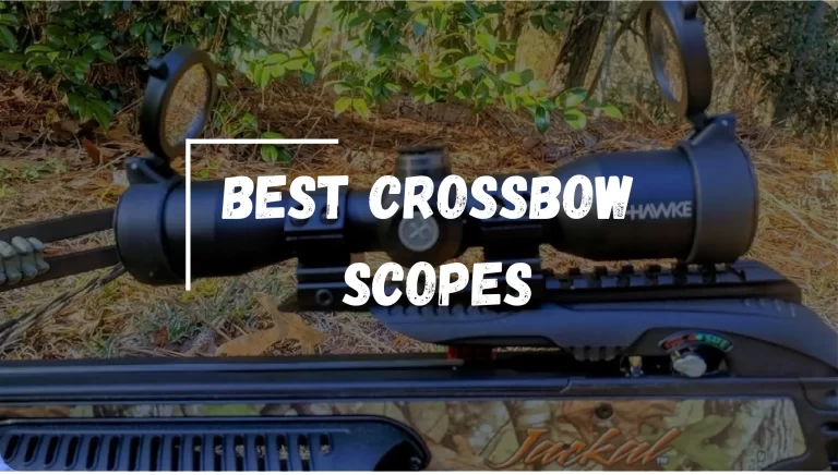 Best Crossbow Scopes 2023 – [Tested & Approved]