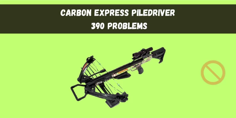 Carbon Express Piledriver 390 Problems & Solutions