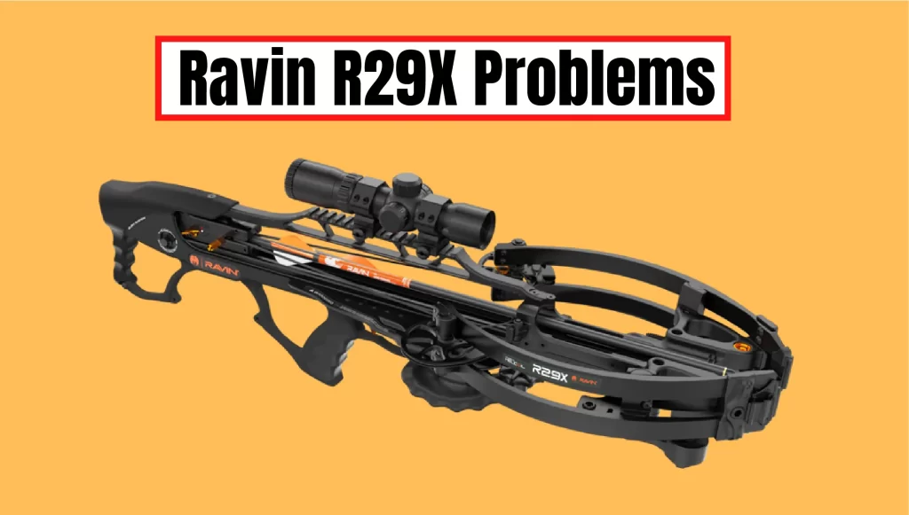 Ravin R29X Problems